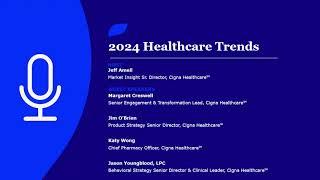 2024 Healthcare Trends | Cigna Healthcare