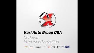 Karl Auto Group Q&A - Karl Auto Pre-owned