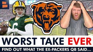 REACTION: Former Packers QB Has The WORST TAKE EVER On The Chicago Bears…