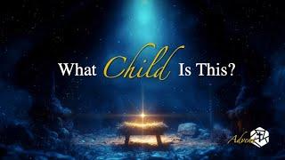 What Child is This? - The Bread of Life