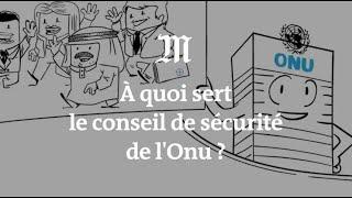 A quoi sert le Conseil de sécurité de l'ONU ?