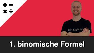 1. binomische Formel einfach erklärt | MatheMind