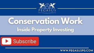 Conservation Work: Inside Property Investing