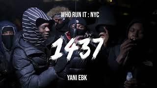 Yani EBK - 1437 (WhoRunItNYC Performance)