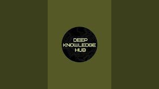 Deep knowledge hub is live