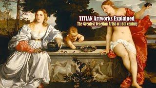 TITIAN Artworks - The Greatest Venetian Artist of 16th century (HD)