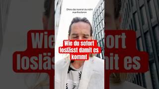 Wie du sofort loslässt #gesetzderanziehung #bewusstsein #manifestieren #manifestierenlernen