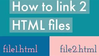 How to link 2 HTML files together