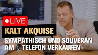 Kaltakquise Meistern - Erfahre, wie du am Telefon sympathisch und souverän verkaufst!