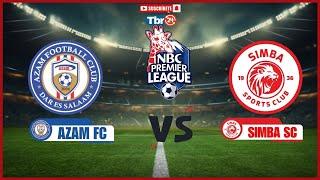 #LIVE : AZAM FC   VS    SIMBA SC (NBC PREMIERE LEAGUE)