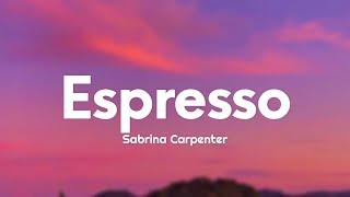 Sabrina Carpenter – Espresso (szöveg)