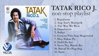 TATAK RICO J. - Rico J. Puno [Nonstop Playlist]