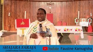 Padre Dkt Kamugisha: Usiogope mabaya/ Kila kitu kina sababu yake/ Ukitafuta makosa haufanyi mambo