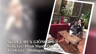 NGÀY CHƯA GIÔNG BÃO - Cover by Minhnguyen Studio