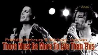 Freddie Mercury & Michael Jackson - There Must Be More To Life Than This