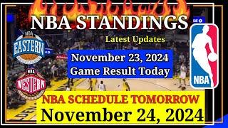 NBA STANDINGS TODAY as of November 23, 2024 | GAME RESULTS | NBA SCHEDULE November 24, 2024