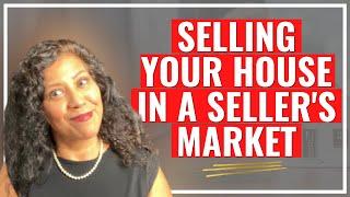 Selling Your House in a Seller's Market | Home Selling Tips 2021!