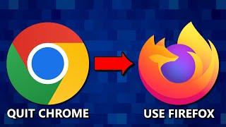 8 Reasons to QUIT CHROME and USE FIREFOX Instead!