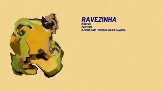 CHAMOS, Pantera & DJ Paulinho Mondi Da Baixa Baviera - Ravezinha