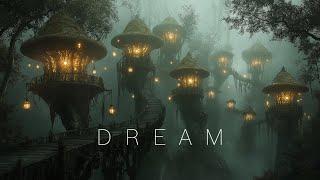 Dream - Calming Fantasy Ambient Journey - Meditative Ambient Music for Sleep and Relaxation