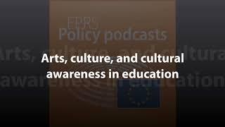 Arts, culture, and cultural awareness in education [Policy Podcast]