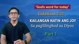 KAILANGAN NATIN ANG JOY SA PAGLILINGKOD SA DIYOS |Galatians 5:22