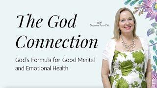 The God Connection: God's Formula for Good Mental & Emotional Health with Deonna Tan-Chi