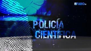 Policía Científica: tras la huella del crimen