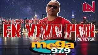 EN VIVO POR MEGA 97.9FM NYC - ( 09 - 23 - 2023 ) @DJLEONATION.