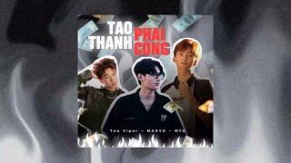 "Tao Phải Thành Công" MT3 ft Tee Viper & MAXVD | [Lyric Video]