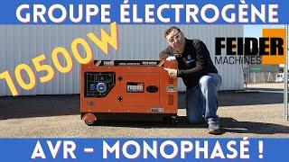 UNIQUE ! AVR - MONOPHASÉ - DIESEL - Présentation du GROUPE ÉLECTROGÈNE FGED10500 - Capitools