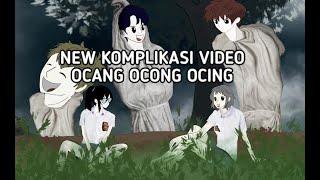 KOMPLIKASI VIDEO OCANG OCONG OCING