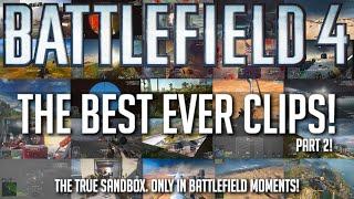 THE BEST EVER MOMENTS IN BATTLEFIELD 4!