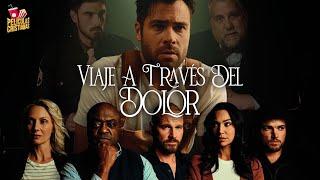 Viaje a través del dolor | Película Cristiana