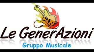 Le GenerAzioni Gruppo Musicale 06 08 2022