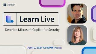 Learn Live - Describe Microsoft Copilot for Security