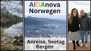 AIDAnova | Mit dem Kreuzfahrtschiff nach Norwegen | Anreise | Seetag | Bergen