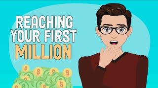 Why The FIRST MILLION is the Hardest and What You Can Do About It!