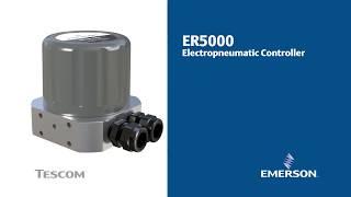 The TESCOM ER5000 Electropneumatic Controller from Emerson