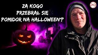 HALLOWEEN wg BEZDOMNYCH. ZA kogo PRZEBRAŁ się POMIDOR?