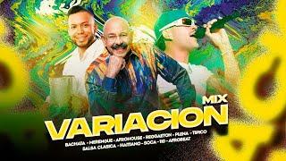 VARIACION MIX  DJ FELIXX  DJ ANGELABDIEL  @LaTakillaMixes BACHATA - TIPICO - SALSA - PLENA Y MAS