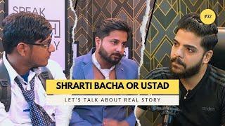 SHRARTI BACHA OR USTAD | PODCAST #32 | REALITY OF PRIVATE SCHOOL| PASHA SHOW