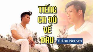 TIẾNG CA ĐÓ VỀ ĐÂU - THANH NGUYÊN BOLERO | MV 4K