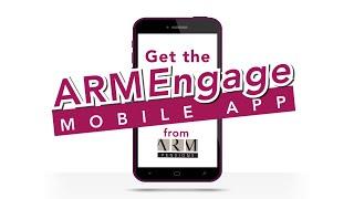 The ARM Engage Mobile App