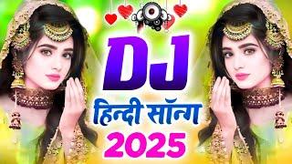 New Hindi Song Dj Remix 2025  Hindi Dj Gane  Hard Bass Dholki Mix  Hindi Old DJ Song New Dj Mix