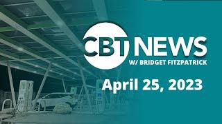 CBT News #Newscast w/ Bridget Fitzpatrick (April 25, 2023)