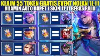 KLAIM 55 TOKEN DRAW GRATIS EVENT SKIN NOLAN 11.11 MLBB! DIJAMIN DAPET 1 SKIN 11.11 BEBAS PILIH