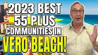 BEST 55+ Communities In Florida In 2023 | Vero Beach Florida