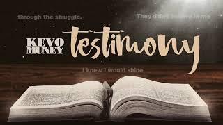 Kevo Muney - Testimony [Official Audio]