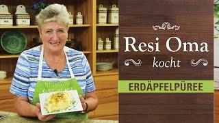 Resi Oma kocht - Erdäpfelpüree